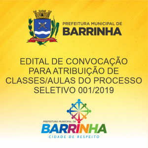 EDITAL DE CONVOCAÇÃO PARA ATRIBUIÇÃO DE CLASSES/AULAS DO PROCESSO SELETIVO 001/2019