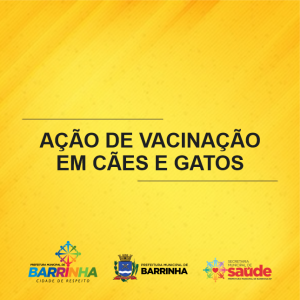 AÇÃO DE VACINAÇÃO EM CÃES E GATOS