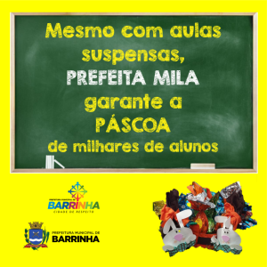 MESMO COM AULAS SUSPENSAS, PREFEITA MILA GARANTE A PÁSCOA DE MILHARES DE ALUNOS