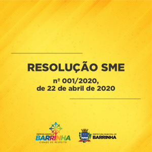 RESOLUÇÃO SME nº 001/2020, de 22 de abril de 2020.