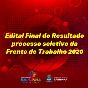 Edital Final do Resultado processo seletivo da Frente de Trabalho 2020