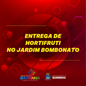 ENTREGA DE HORTIFRUTI NO JARDIM BOMBONATO