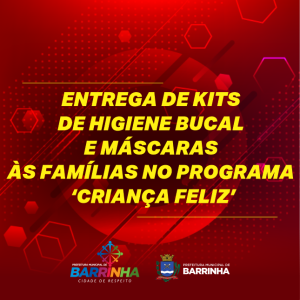 PREFEITURA ENTREGA KITS DE HIGIENE BUCAL E MÁSCARAS ÀS FAMÍLIAS NO PROGRAMA ‘CRIANÇA FELIZ’