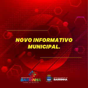 PREFEITURA LANÇA INFORMATIVO MUNICIPAL.