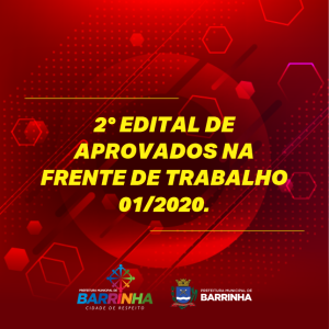 Segundo Edital de Divulgação da Convocação dos Candidatos aprovados no Processo Seletivo Frente de Trabalho 01/2020.