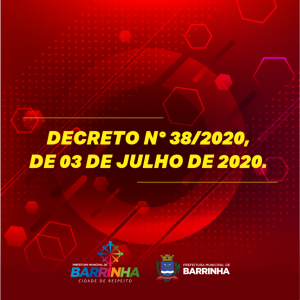 DECRETO N° 38/2020, DE 03 DE JULHO DE 2020.