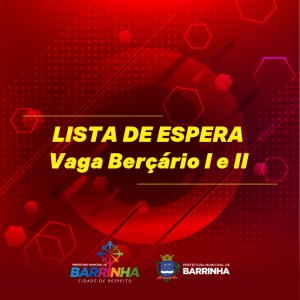 LISTA DE ESPERA – Vaga Berçário I e II