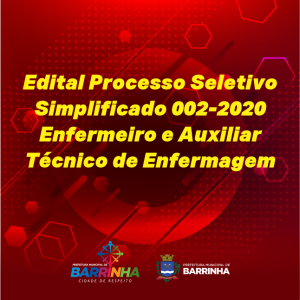 Edital Processo Seletivo  Simplificado 002-2020  Enfermeiro e .Auxiliar Técnico  de Enfermagem.